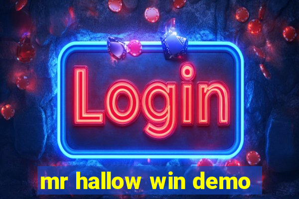 mr hallow win demo